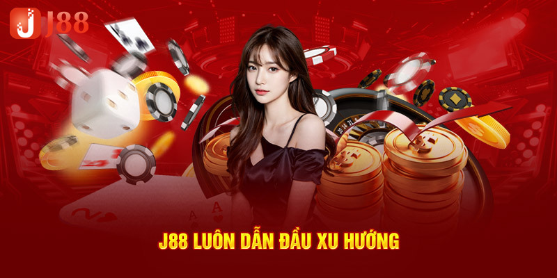 Nhà cái j88 cực uy tín và đáng tin cậy